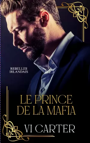 Rebelles Irlandais, Tome 1 : Le prince de la mafia
